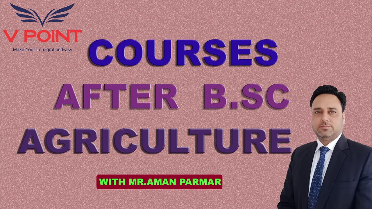 COURSE AFTER BSC AGRICULTURE, CANADA STUDY VISA, AMAN PARMAR YouTube