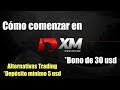 Cómo abrir una cuenta real en XM | Bono de 30 usd para invertir | Alternativas de Trading