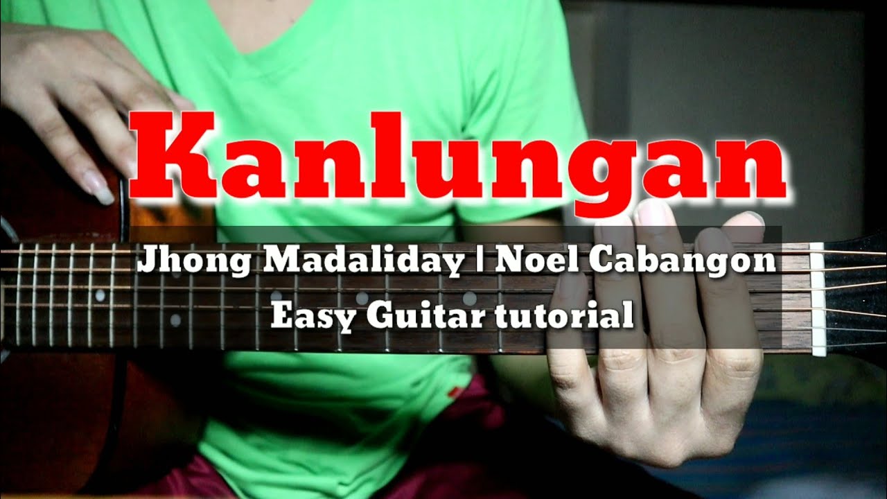 Kanlungan Guitar tutorial Noel Cabangon Jhong madaliday Easy