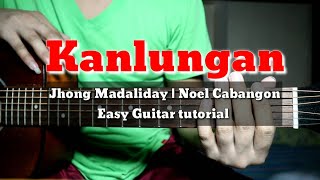 Video thumbnail of "Kanlungan - Guitar tutorial | Noel Cabangon | Jhong madaliday Easy Chords & Strumming"
