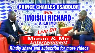 PRINCE CHARLES OSADOLOR WITH IMOISILI RICHARD AKA IMO ( MY FATHER IN MUSIC )