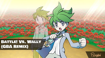 [GBA Remix] Battle! Vs. Wally - Pokémon Omega Ruby & Alpha Sapphire