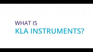 What is KLA Instruments™?