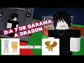 hola mi gente hoy estamos en día 7 de Garama a dragon, se busca fragolalala