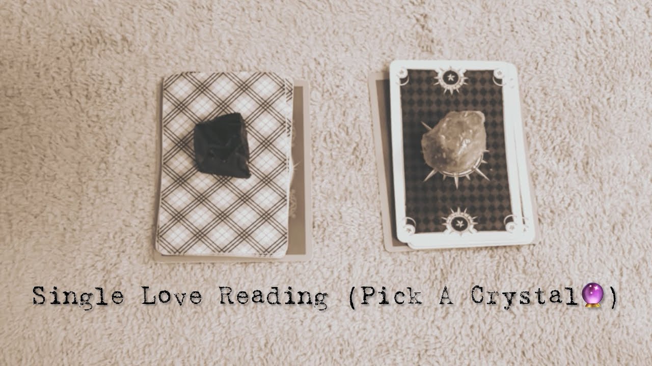 Single Love Reading (Pick A Crystal🔮) ကိုယ့်ရဲ့အချစ်ရေးကံ .. 
