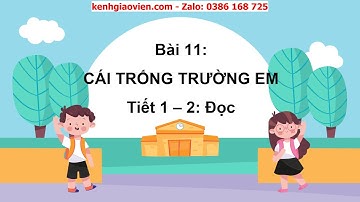 Giáo án powerpoint bài 11 tiết 1,2: Đọc Cái trống trường em | GA Tiếng Việt 2 Kết nối tri thức