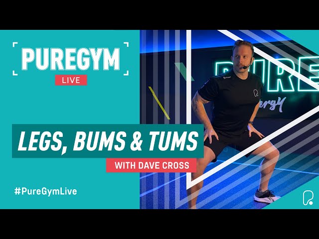 PureGym Live  30 Minute Legs, Bums and Tums Class with Dave Cross