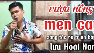 RƯỢU NỒNG MEN CAY | ST.. LƯU HOÀI NAM (MÌNH ANH NGỒI ĐÂY.RƯỢU NỒNG ĐẮNG MEN CAY)