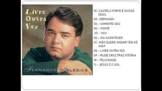 FERNANDO IGLESIAS - LIVRE OUTRA VEZ  - CD COMPLETO ( DOWNLAD VOZ E PLAY)