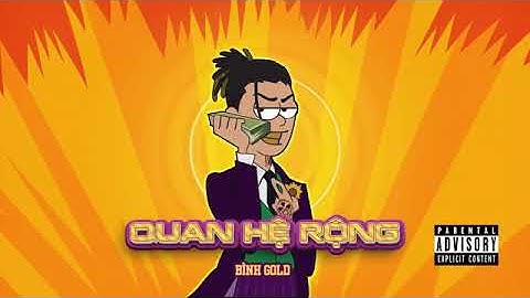 QUAN HỆ RỘNG - BÌNH GOLD l Oficical MP3