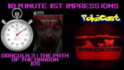 10 Minute 1st Impressions : Dracula 3: The Path of the Dragon (iOS)