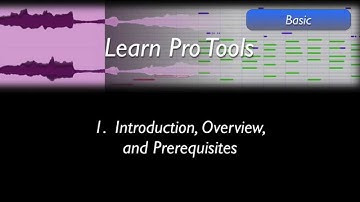 Learn Pro Tools: 1 Introduction, Overview, Installation and Prerequisites