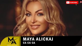 Maya Alickaj - CA CA CA Resimi