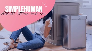 Simplehuman Voice and Motion Sensor Automatic Kitchen Trash Can!