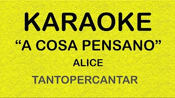 A COSA PENSANO Alice KARAOKE
