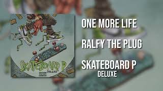 Ralfy The Plug - One More Life [OFFICIAL AUDIO]