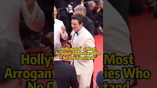 Hollywood’s most arrogant celebrities who no one can stand #celebrities Net Worth