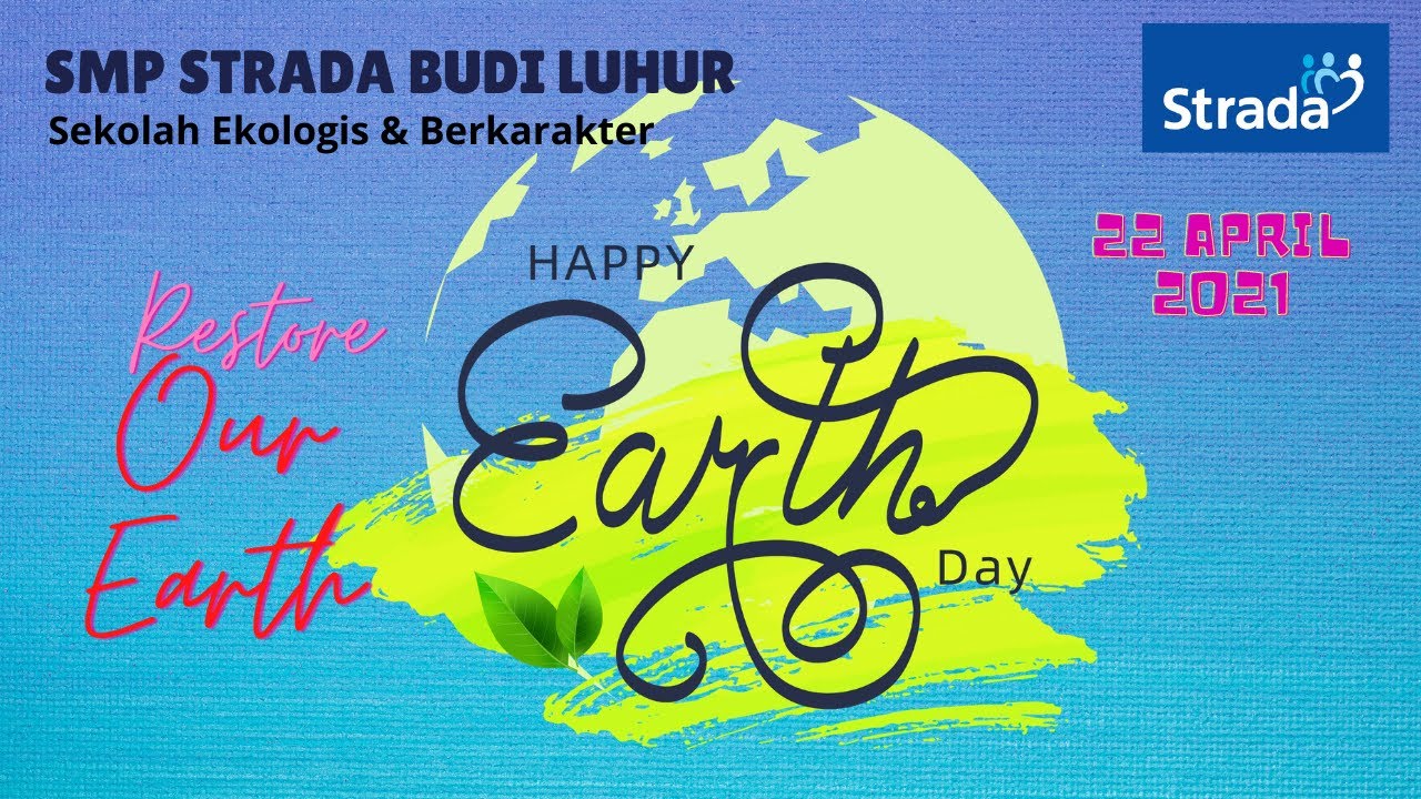 Hari Bumi 22 April 2021 SMP Strada Budi Luhur YouTube