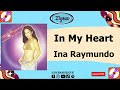 Ina raymundo  in my heart official audio