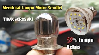 Cara Membuat Lampu Motor Sendiri dari Barang Bekas