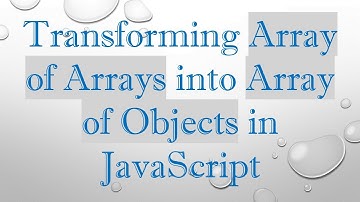 Transforming Array of Arrays into Array of Objects in JavaScript