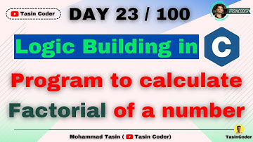 How to build logic in Coding | Calculate Factorial of a number | Tasin Coder |  #day23 #logic