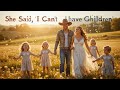 She Said, “I Can’t Have Children,” The Cowboy Smiled, “Good… I’ve Got Enough Kids for Both