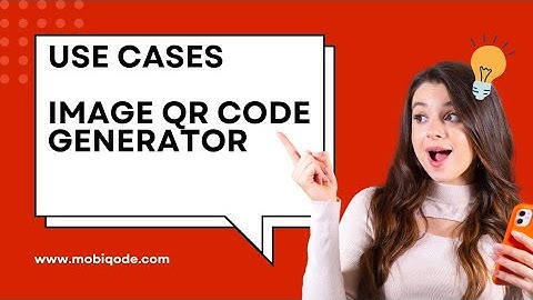 Use Cases of Image QR code generator : mobiQode guide