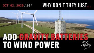 Why Don't They Just Add Gravity Batteries to Wind Turbines? (Highlight Ep 104)