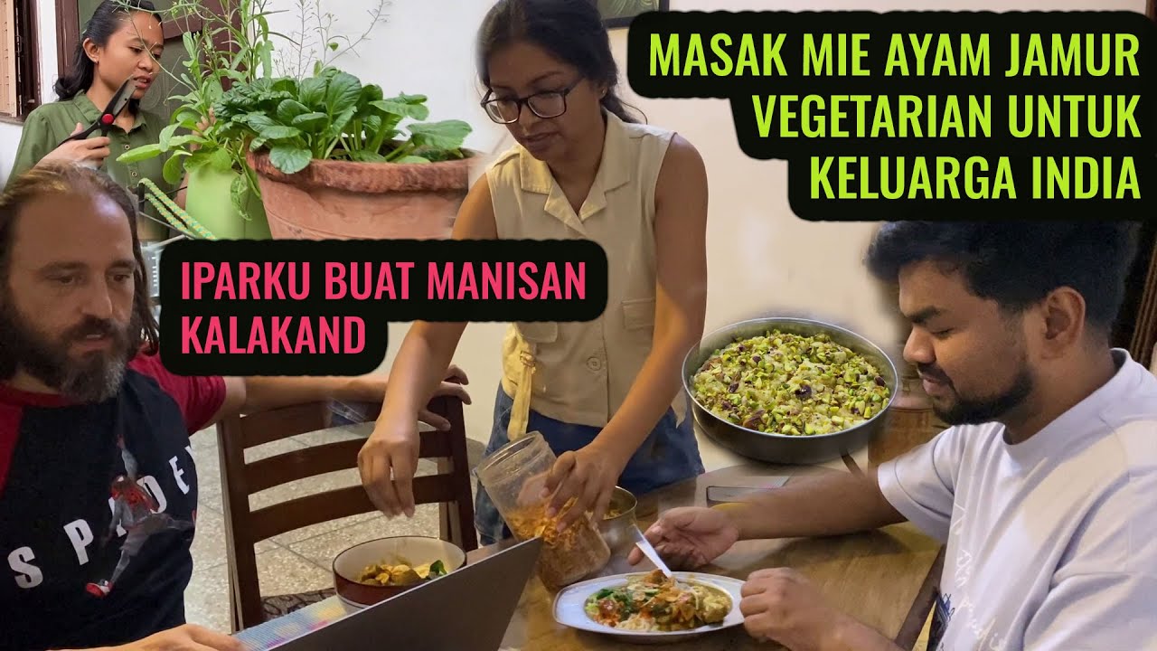 MASAK MIE AYAM JAMUR VEGETARIAN UNTUK KELUARGA DI INDIA ‼️ IPARKU BUAT MANISAN KALAKAND
