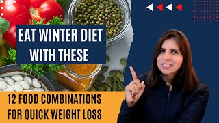 12 Best Winter Indian Food Combination to Add to Diet for Quick Weight Loss | Winter Diet Tips