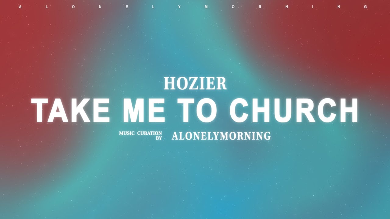 Take Me To Church Hozier Tekst - Hozier - Take Me To Church (Lyrics) - YouTube