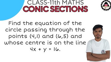 Find the equation of the circle passing through the points (4,1) and (6,5) and w|| Worldeez Academy