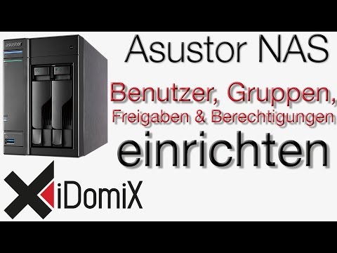 Asustor NAS Benutzer, Gruppen, Freigaben & Berechtigungen einrichten