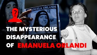 The Mysterious Disappearance of EMANUELA ORLANDI: A Vatican ENIGMA
