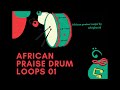 African praise Loops (Afriybeat 01)