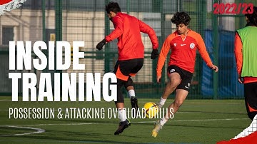 Inside Training | Possession Overload & Attacking Overload Drills