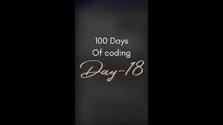 Day 18 of 100 days coding
