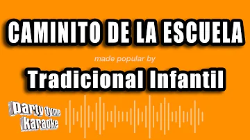 Tradicional Infantil - Caminito De La Escuela (Versión Karaoke)