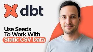 How to Use DBT Seeds to Work with Static CSV Data (2026 Full Guide)