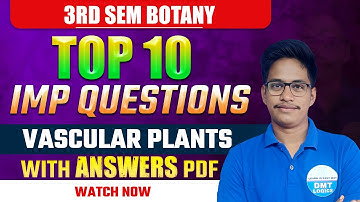 3rd sem imps || Vascular Plants important questions || 3rd sem Botany important questions
