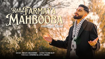 Hamzah Khan | Rab Farmaya Mahbooba | Official Video 2024