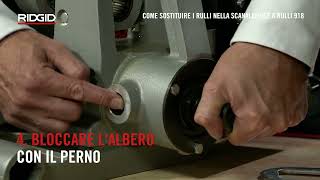 RIDGID Come cambiare i rulli nella scanalatrice a rulli 918
