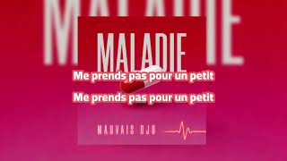 Mauvais Djo - Maladie (Parole)