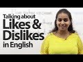 Talking about likes and dislikes -- Advance English Lesson ( Expressions & Phrases)