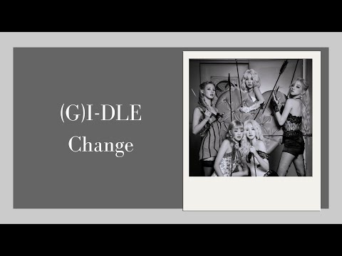 [韓繁中字歌詞+認聲] (여자)아이들((G)I-DLE) - Change