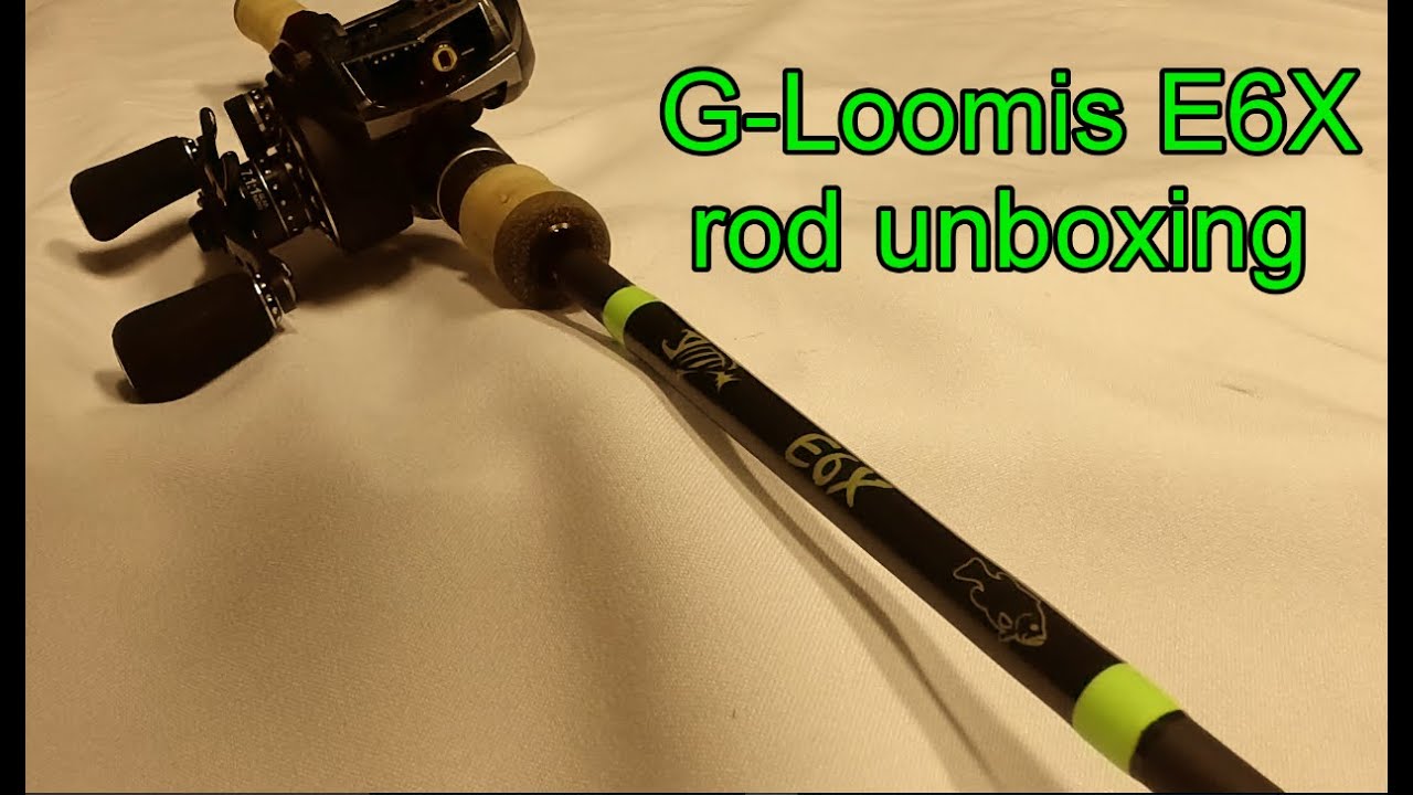 G Loomis E6X rod unboxing 