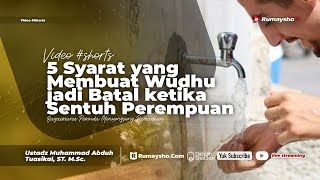 5 Syarat yang Membuat Wudhu jadi Batal Ketika Menyentuh Lawan Jenis - Rumaysho TV
