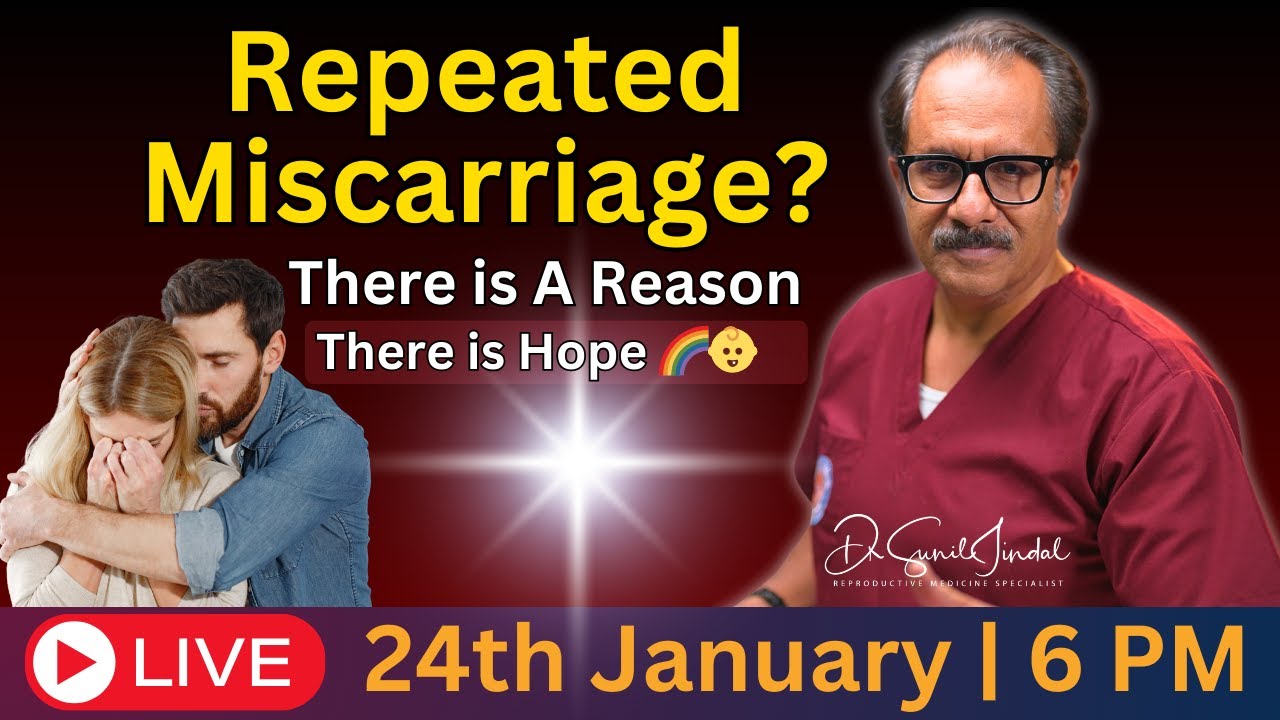 Recurrent Miscarriage Causes, Testing, Treatment Options | Hope After Loss | Dr. Sunil Jindal LIVE 📱