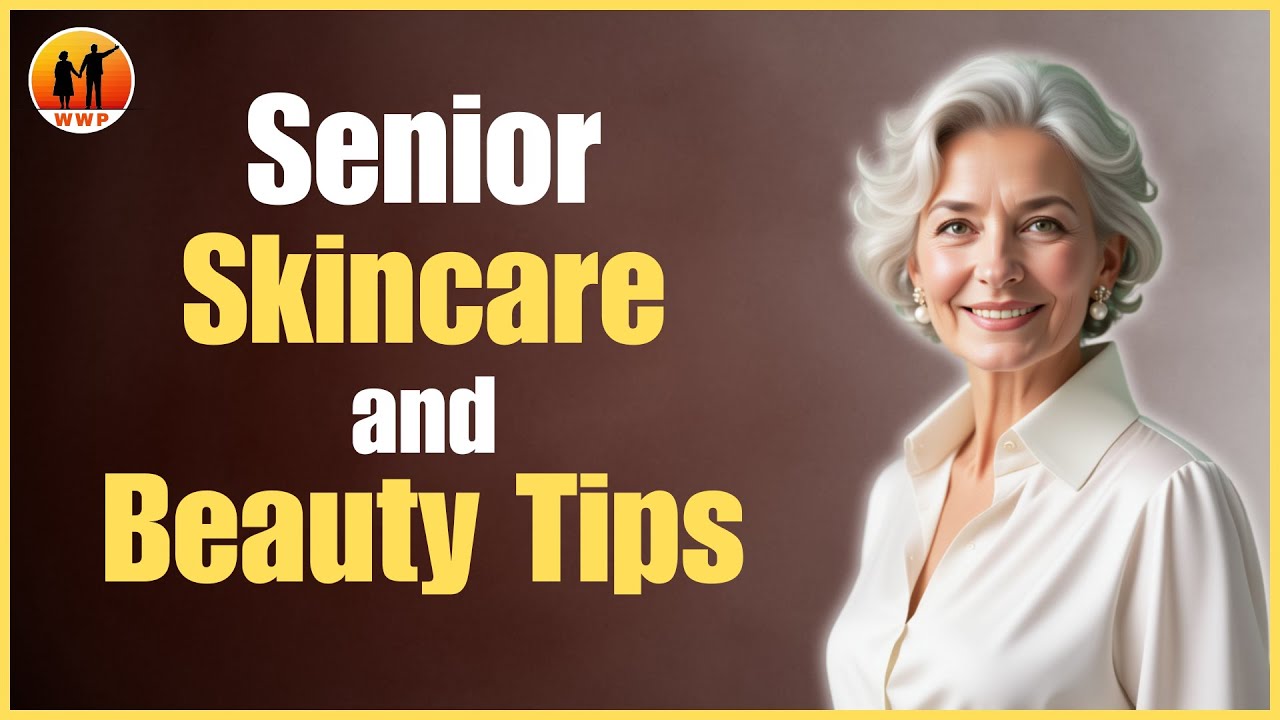 Senior Skincare Routine and Beauty Tips for Aging Gracefully – Wise ...